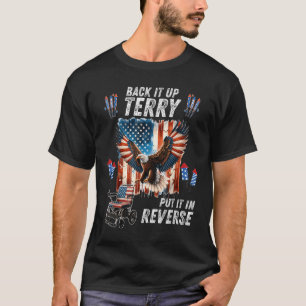 Funny, Back Up Terry Put It In Reverse Firework 4t T-Shirt