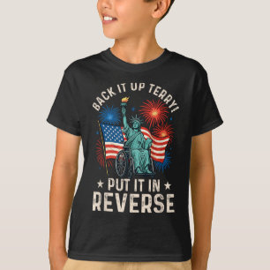 Funny Back Up Terry Put It In Reverse Firework 4th T-Shirt
