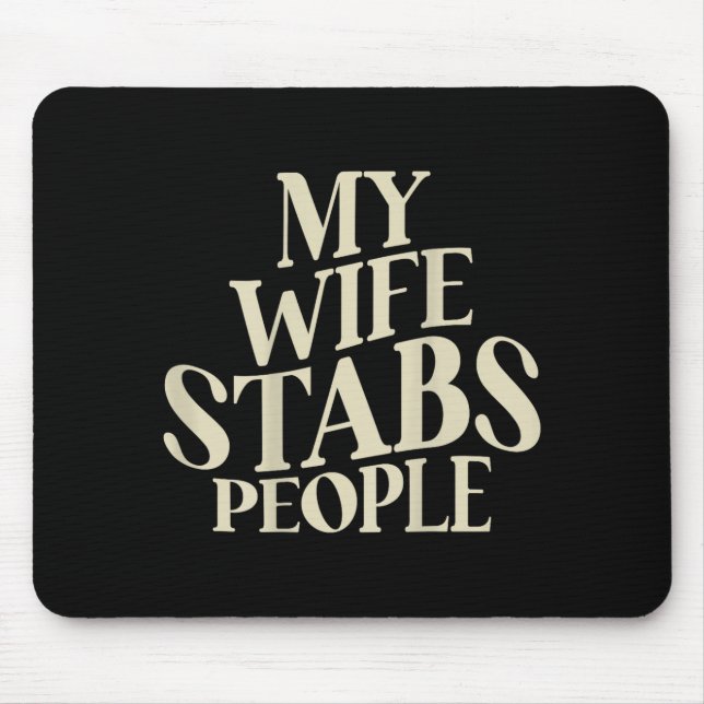 Funny Back Wife Stabs Husband Spouse Mouse Pad (Front)