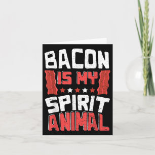 Funny Bacon_ Bacon Is My Spirit Animal - Bbq Card