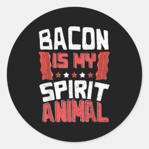 Funny Bacon_ Bacon Is My Spirit Animal - Bbq  Classic Round Sticker