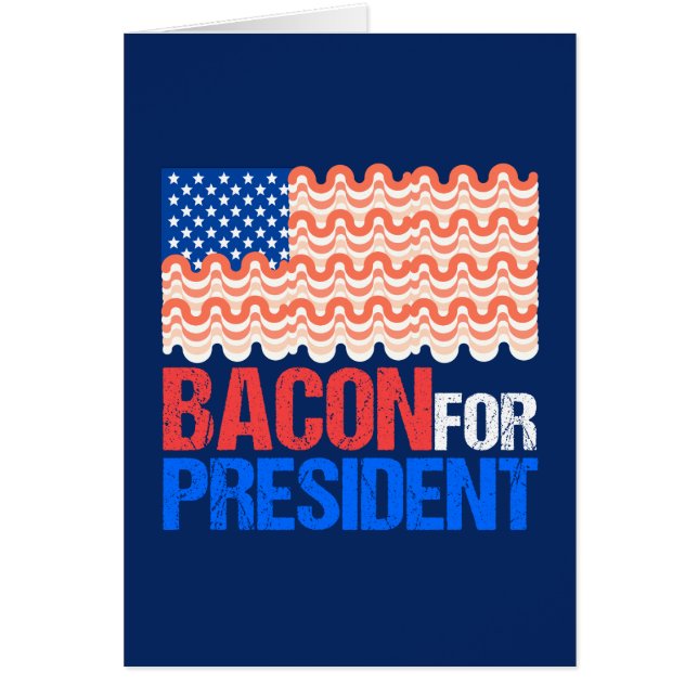 Funny Bacon for President (Front)