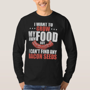 Funny Bacon Lover Quote Gifts Bacon Love Gift 1 T-Shirt