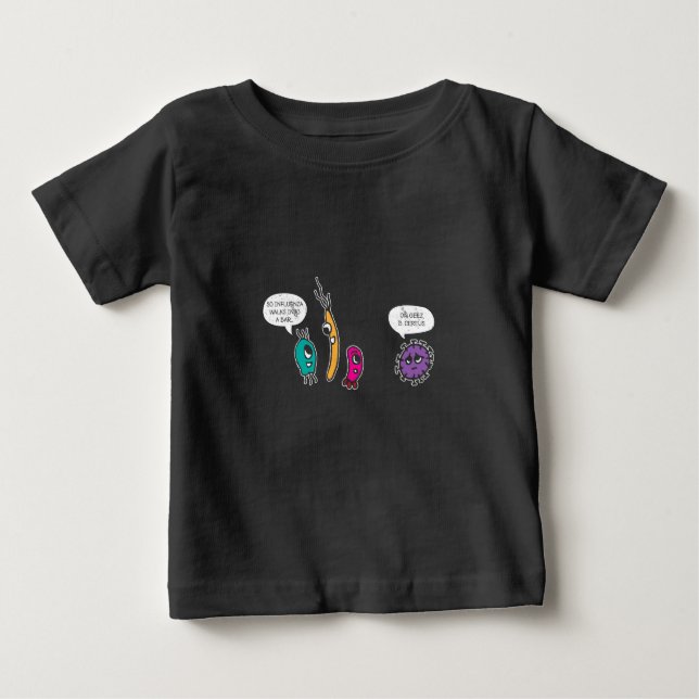 Funny Bacteria Pun Biology Science Biologist Baby T-Shirt (Front)