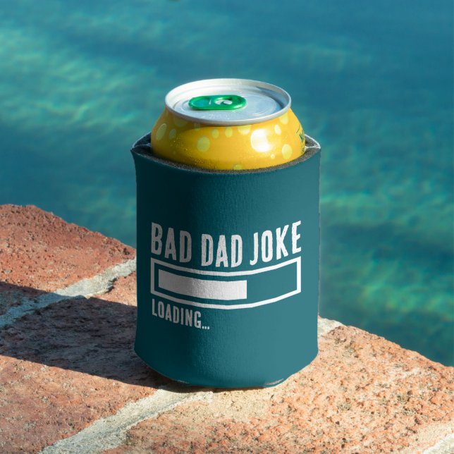 Funny Bad Dad Joke Loading Can Cooler (In Situ Pool)
