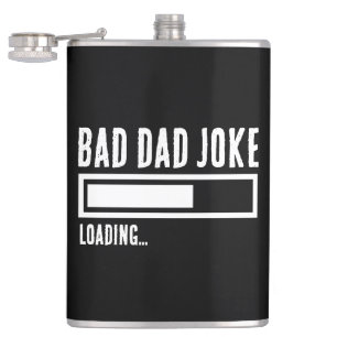 Funny Bad Dad Joke Loading Hip Flask
