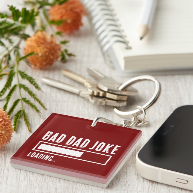 Funny Bad Dad Joke Loading Key Ring (Front Right)