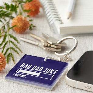 Funny Bad Dad Joke Loading Key Ring