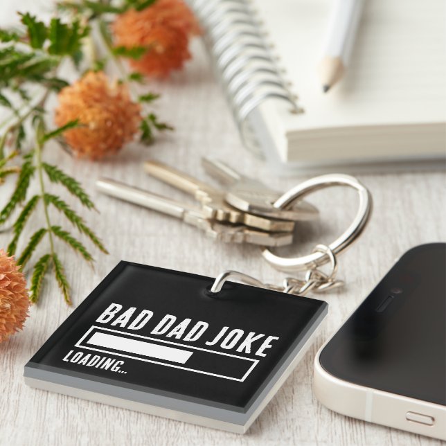 Funny Bad Dad Joke Loading Key Ring (Front Right)