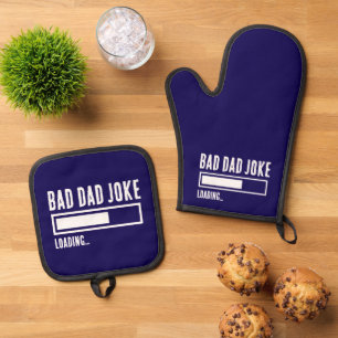Funny Bad Dad Joke Loading Oven Mitt & Pot Holder Set