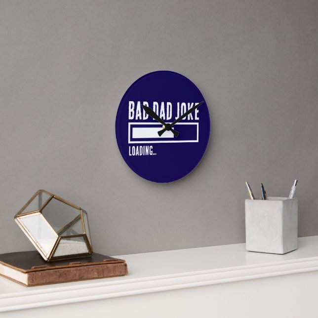 Funny Bad Dad Joke Loading Round Clock (Office)