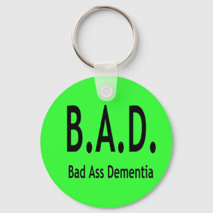 Funny BAD Dementia Forgetful Typography Key Ring