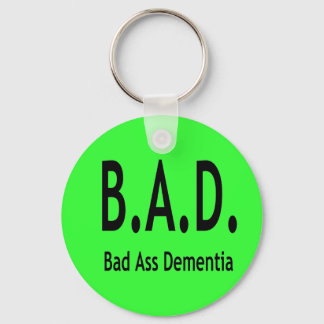 Funny BAD Dementia Forgetful Typography Key Ring
