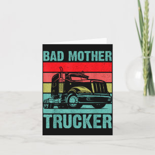 Funny Bad Mother Trucker Gift For Men Women Truck  Card