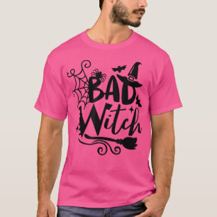 Funny Bad Witch Halloween3620362 T-Shirt