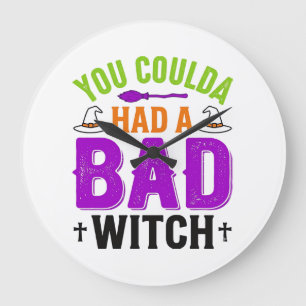 Funny Bad Witch Halloween Quote Vector Design_1 Large Clock