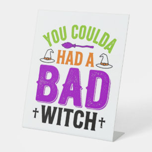 Funny Bad Witch Halloween Quote Vector Design_1 Pedestal Sign