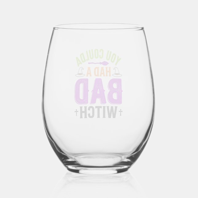 Funny Bad Witch Halloween Quote Vector Design_1 Stemless Wine Glass (Front)