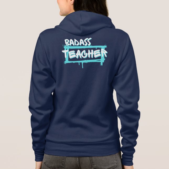 Funny Badass Teacher in White Bold Font Hoodie (Back)