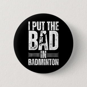 Funny Badminton Art For Men Women Shuttle Sport Pl 6 Cm Round Badge