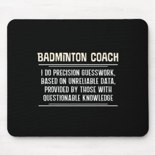 Funny Badminton Coach Graphic - I Do Precision Gue Mouse Pad