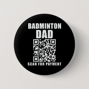 Funny Badminton Dad Scan For Payment Fathers Day 6 Cm Round Badge