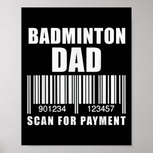 Funny Badminton Dad Scan For Payment Fathers Day Poster