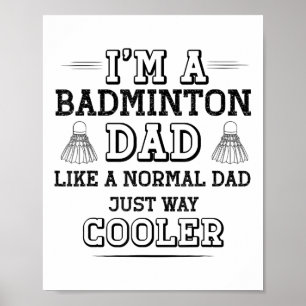 Funny Badminton Dad Shirt Men Badminton Player Poster