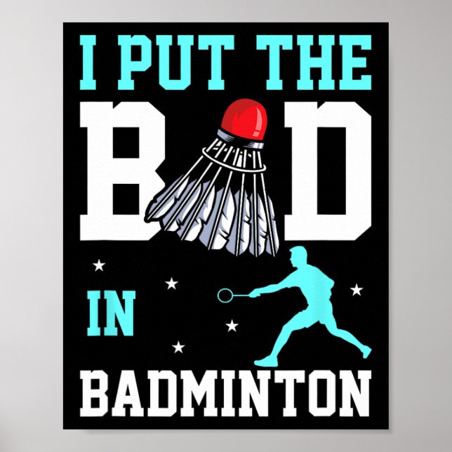 Funny Badminton Design - Ich Bin Das Bad In Badmin Poster (Front)