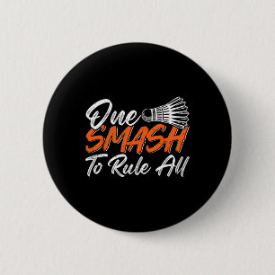 Funny Badminton Humour Smash Shuttle Birdie Sport  6 Cm Round Badge