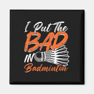 Funny Badminton Humour Smash Shuttle Birdie Sport  Magnet