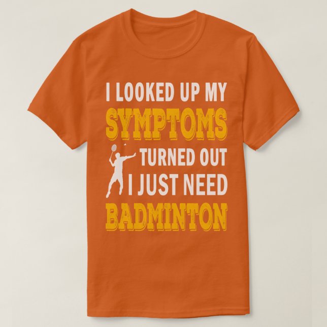 Funny Badminton Lover Quote  T-Shirt (Design Front)