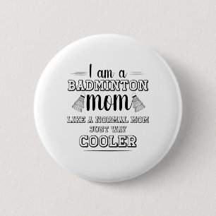 Funny Badminton Mum Shirt Women Badminton Player 1 6 Cm Round Badge