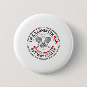 Funny Badminton Mum Shirt Women Badminton Player 2 6 Cm Round Badge