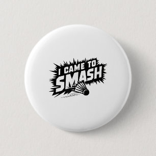 Funny Badminton Player Humour Smash Shuttle  6 Cm Round Badge