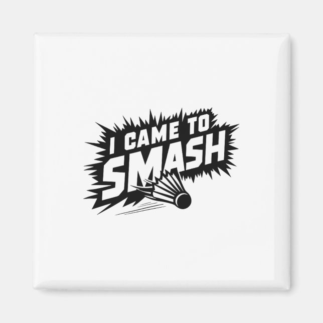 Funny Badminton Player Humour Smash Shuttle  Magnet (Front)