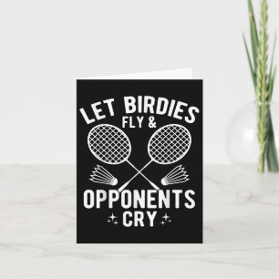 Funny Badminton Player Let Birdies Fly & Oppon Card