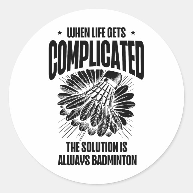 Funny Badminton Player Love Shuttle Design 15  Classic Round Sticker (Front)