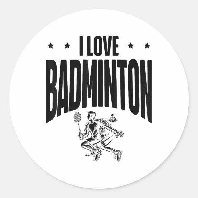Funny Badminton Player Love Shuttle Design  Classic Round Sticker (Front)