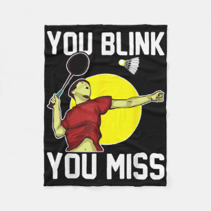 Funny Badminton Player You Blink, You Miss Fleece Blanket