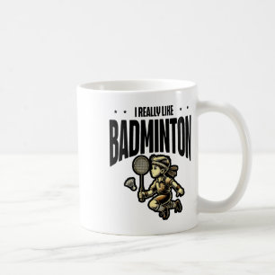 Funny Badminton Racket Lover Design  Coffee Mug