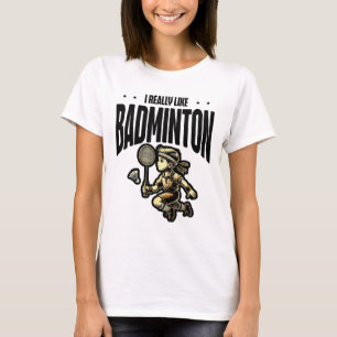 Funny Badminton Racket Lover Design T-Shirt