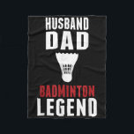 Funny Badminton Sports Husband Dad Badminton Lover Fleece Blanket<br><div class="desc">Funny Badminton Sports Husband Dad Badminton Lover</div>
