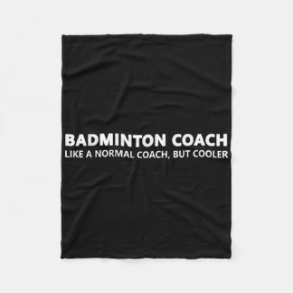 Funny Badminton Trainer Definition Badminton Coach Fleece Blanket