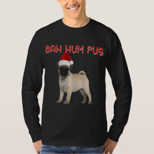 Funny Bah Hum Pug Dog Christmas Gift Holiday Santa T-Shirt