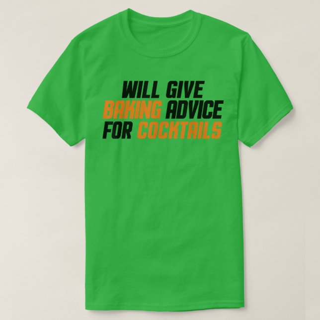 Funny, Baker, Chef Will Give Baking Advice For Coc T-Shirt (Design Front)