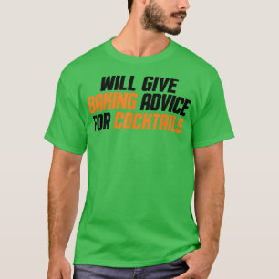 Funny, Baker, Chef Will Give Baking Advice For Coc T-Shirt