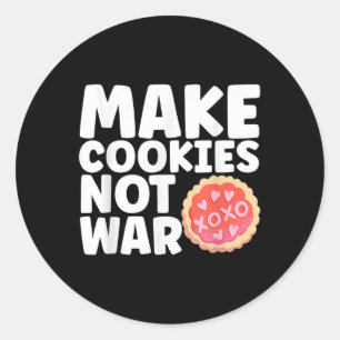 Funny Baker Shirt Make Cookies Not War Biscuit Lov Classic Round Sticker