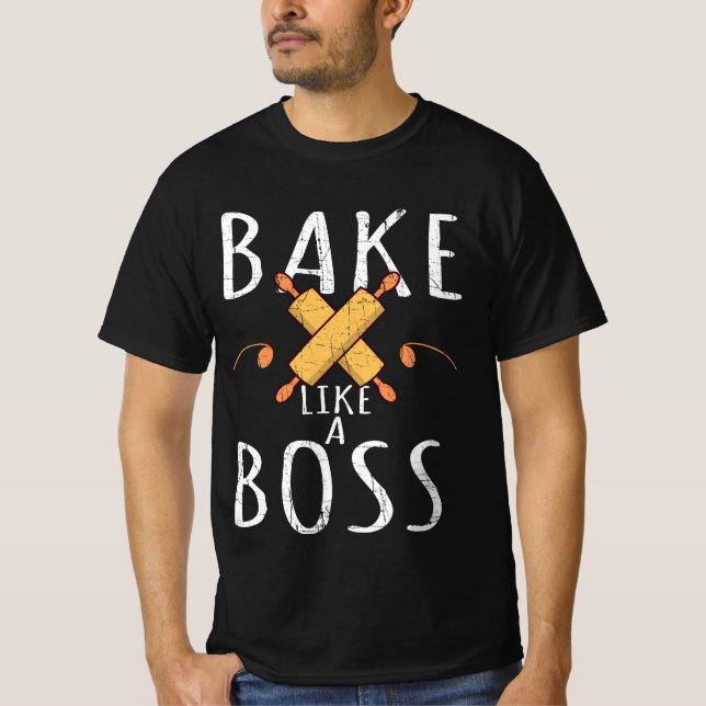 Funny Baking Bake Like A Boss T-Shirt (Front)