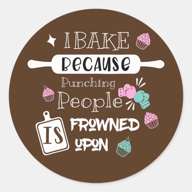 Funny Baking Cookies quote Cool Cooking Baking Classic Round Sticker (Front)